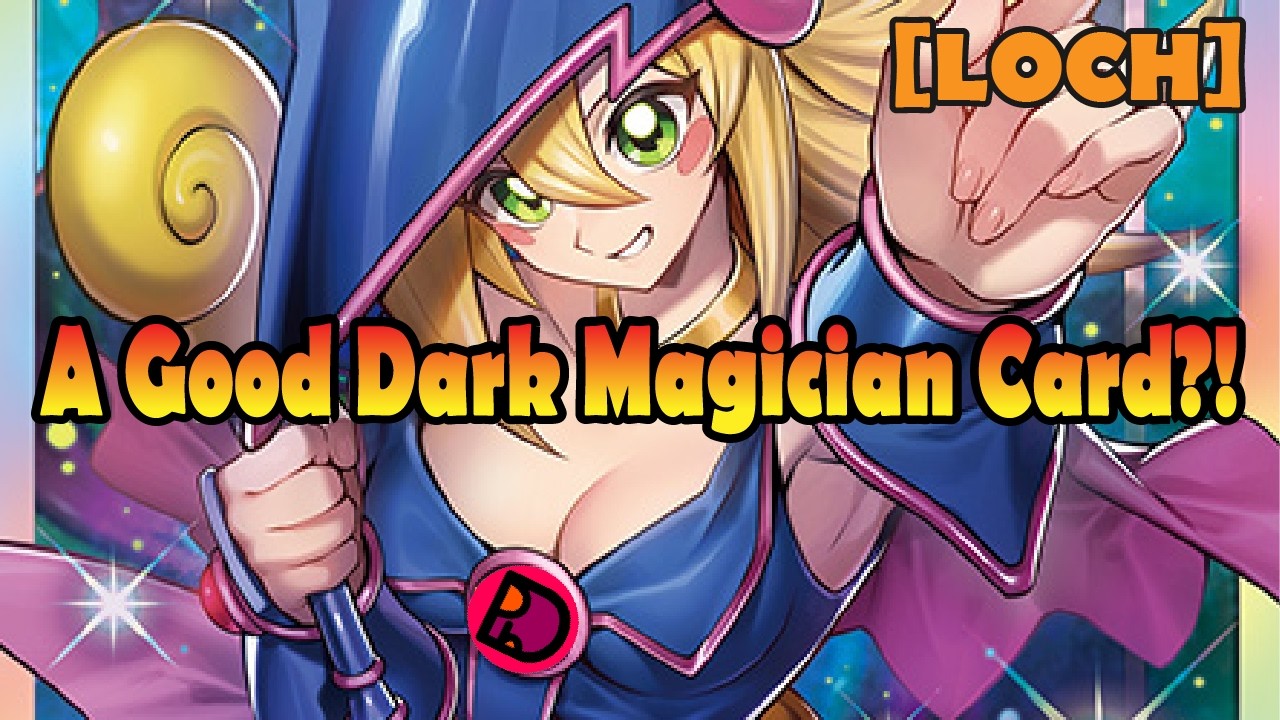 A Good Dark Magician Card?! [LOCH] Yugioh!