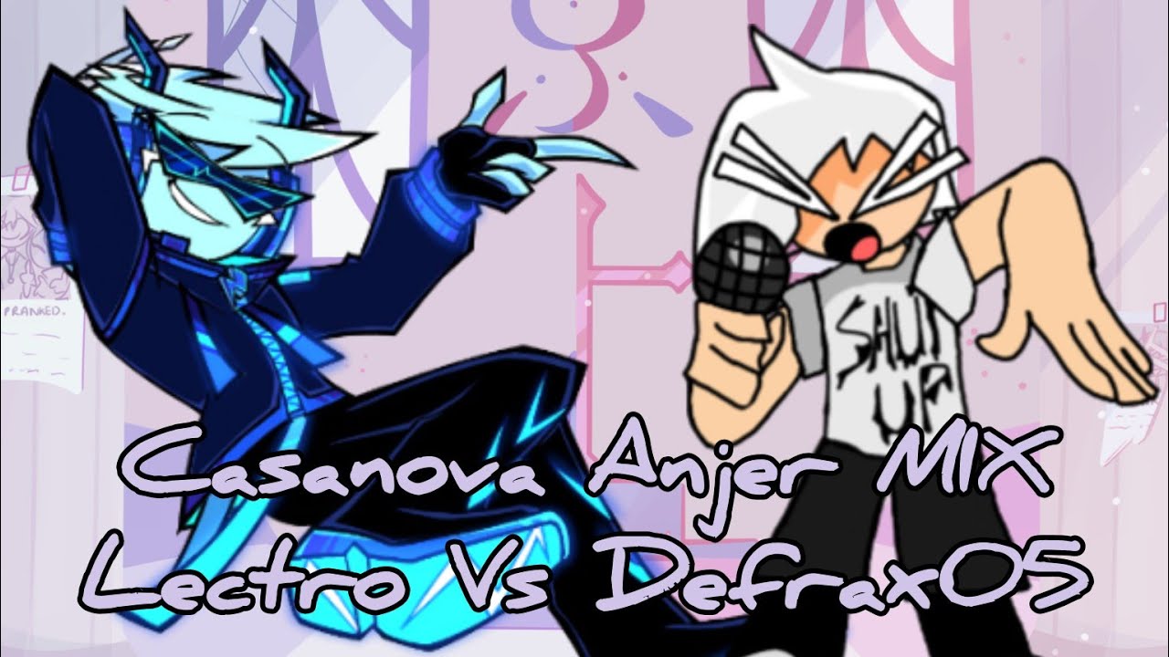 Casanova Anjer MIX:(Lectro Vs Defrax05) 🎶🎵Friday Night Funkin🎵🎶