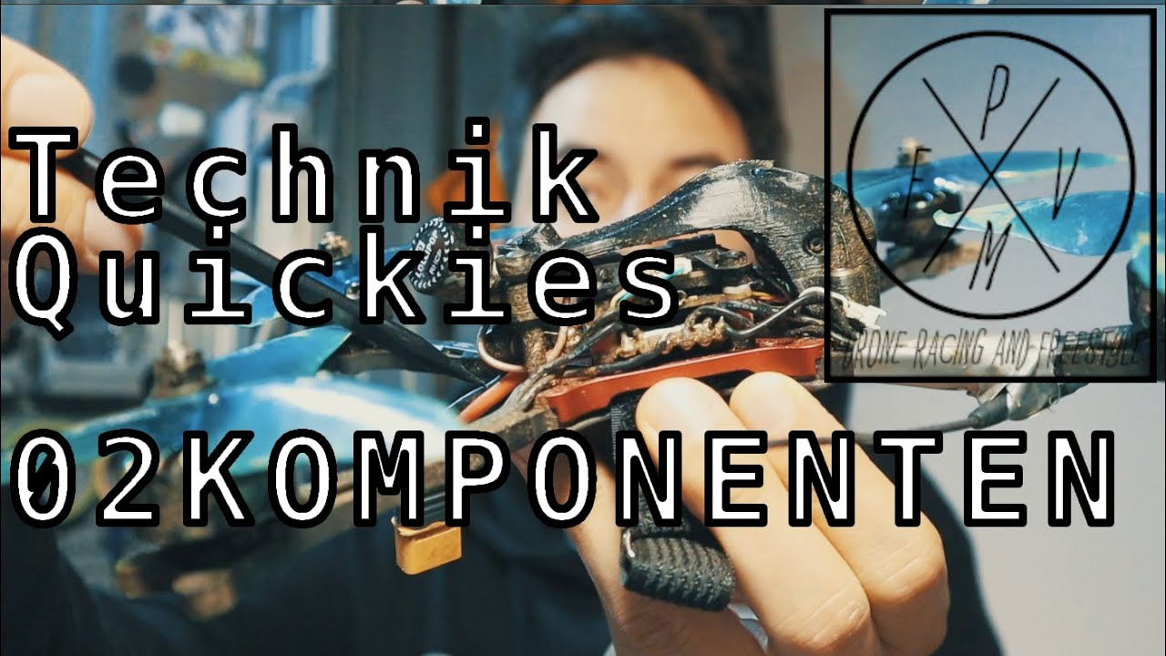 Komponenten eines Copters - Teil 02: FPV Copter Technik Quickies
