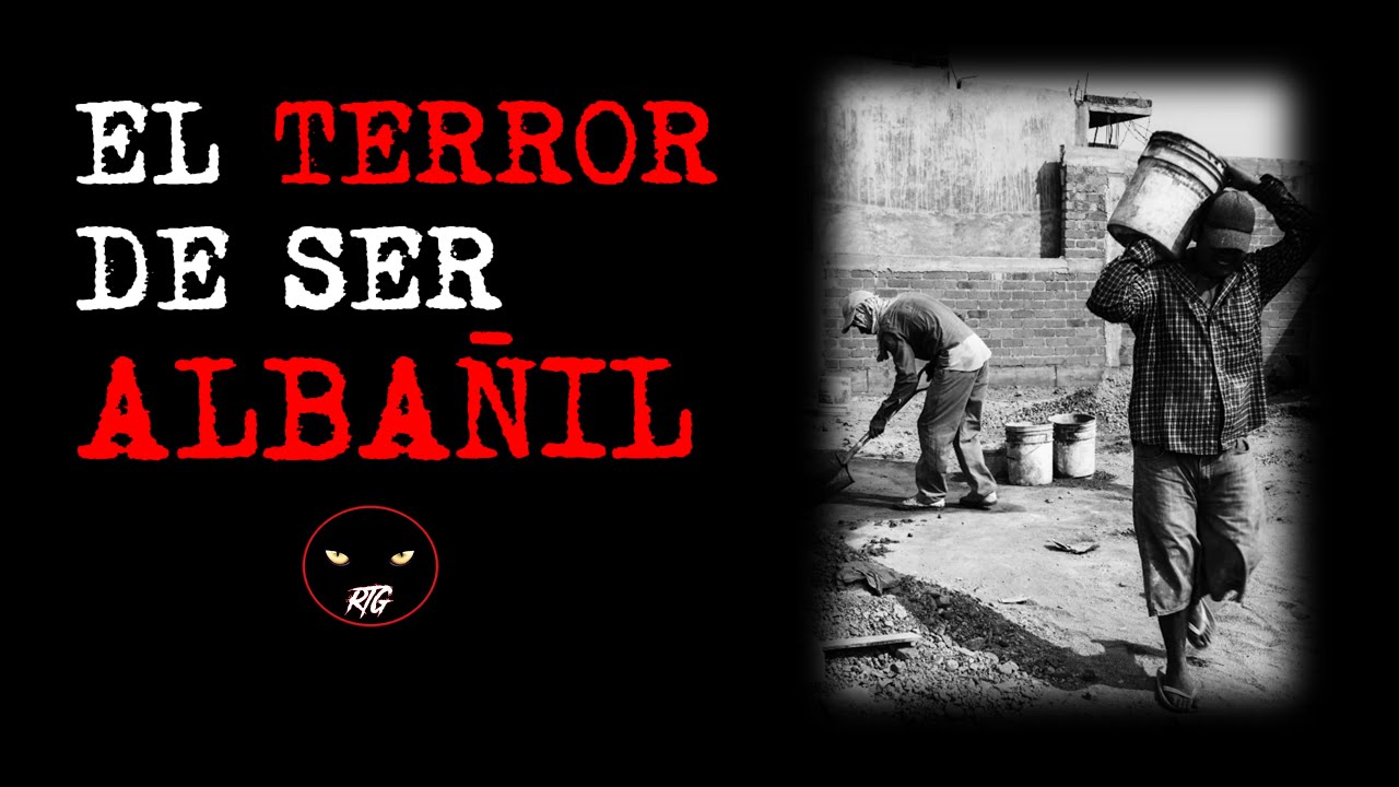 EL TERROR DE SER ALBAÑIL | Relatos de Brujería | Relatos y Leyendas de Terror