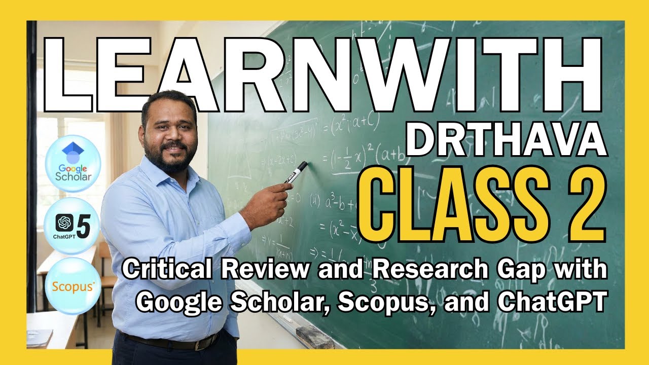 Class 2: Critical Review and Research Gap with Google Scholar, Scopus, and ChatGPT