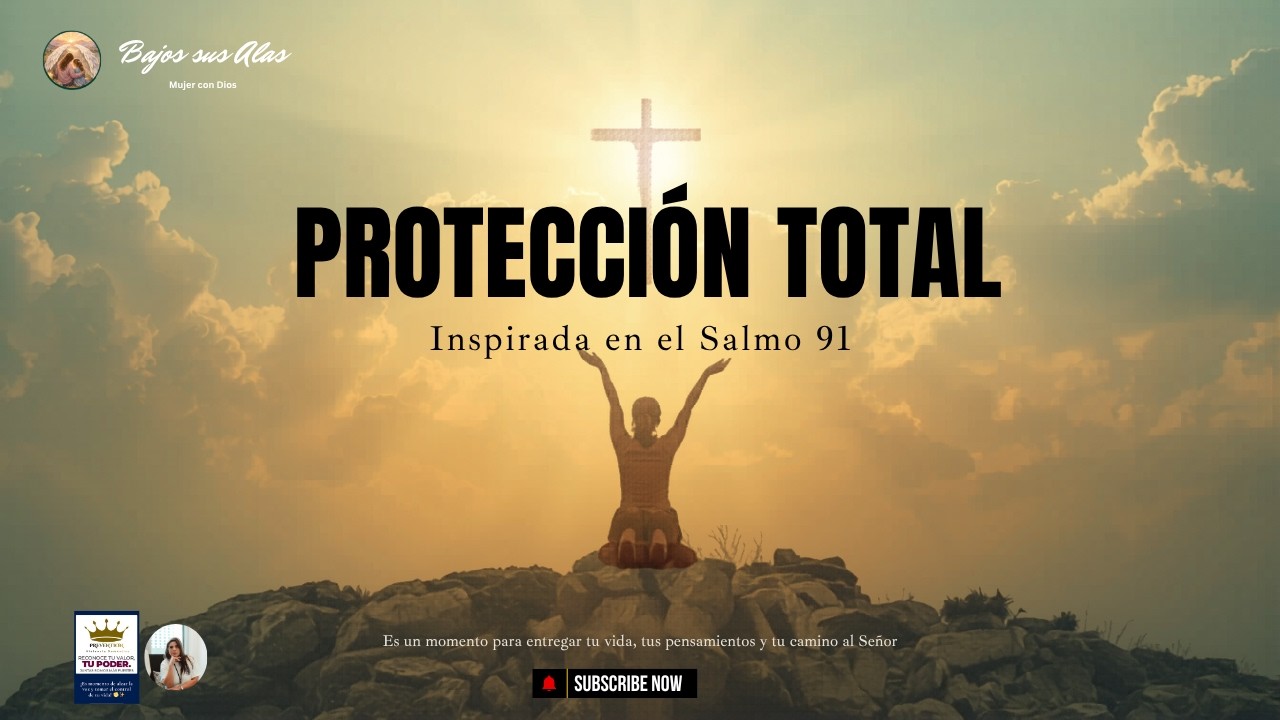 🌅 ORACIÓN DE LA MAÑANA |  Protección Total – Inspirada en el Salmo 91