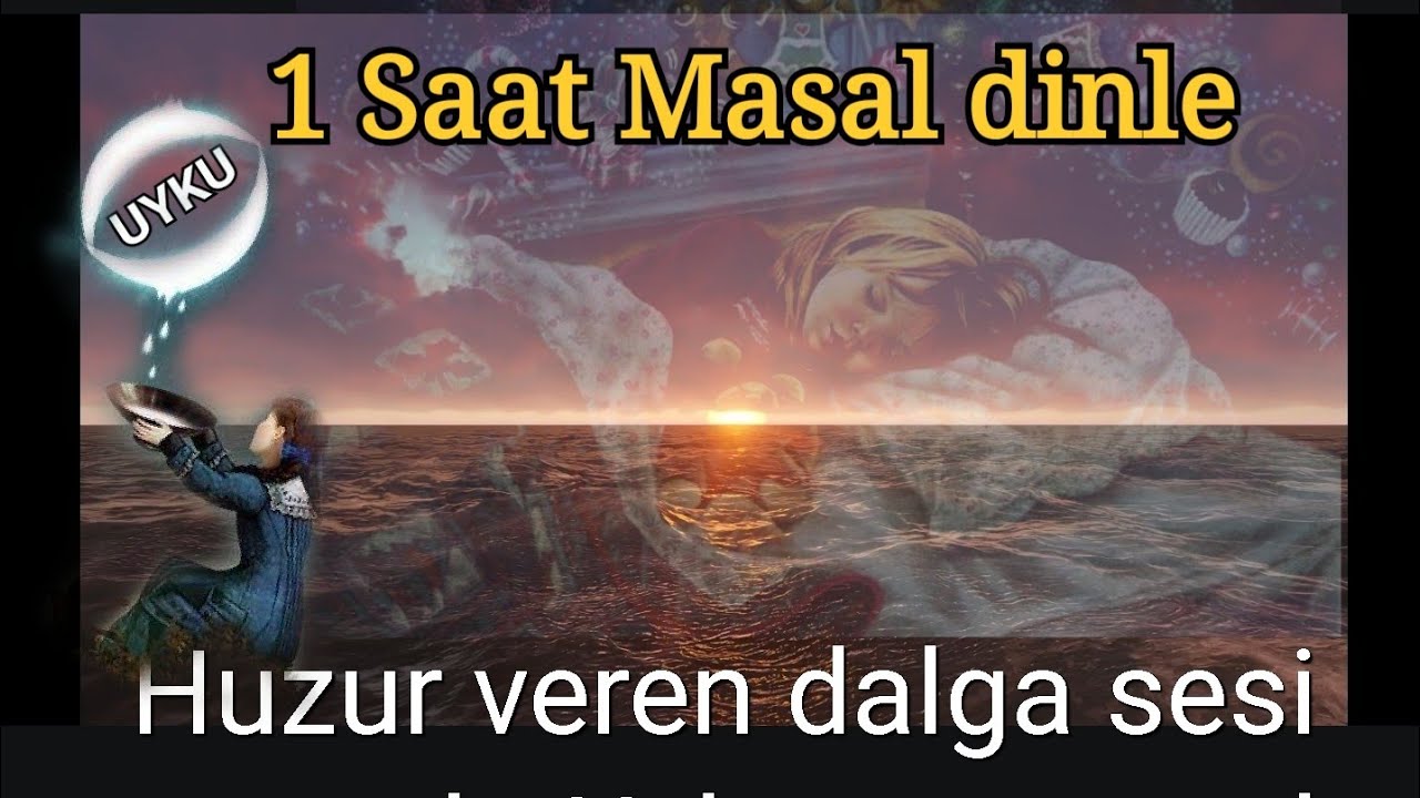 Huzur veren dalga sesleri ile masal dinle ve Uykuya dal
