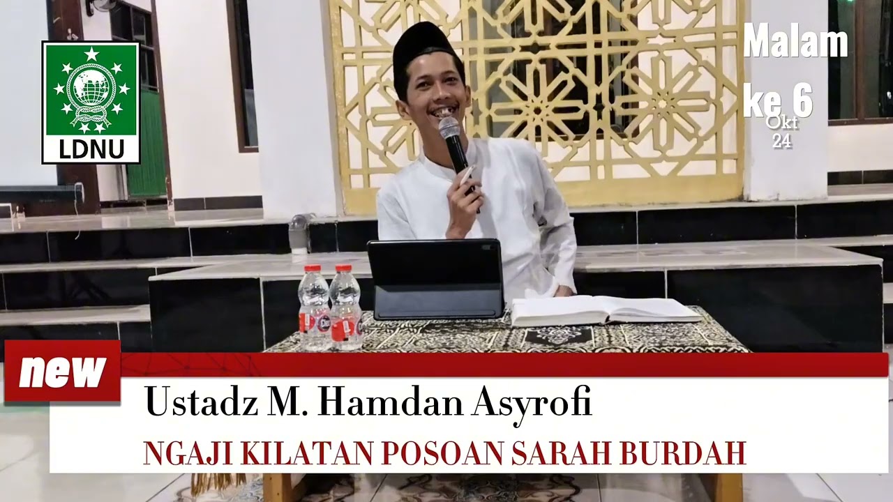 Ustadz Hamdan Asyrofi II Ngaji Kilatan Sarah Burdah I malam ke 6 I masjid Al Huda