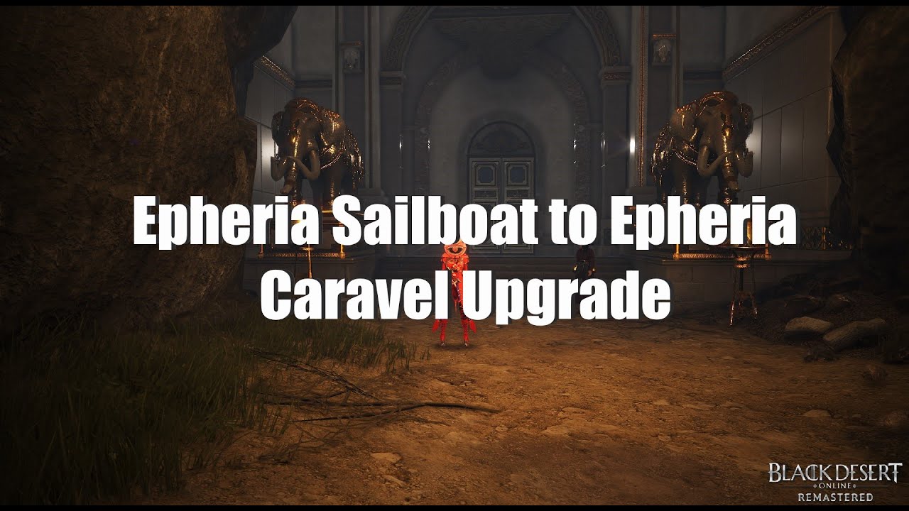 Guide to Upgrading an Epheria Sailboat to a Caravel in Black Desert Online