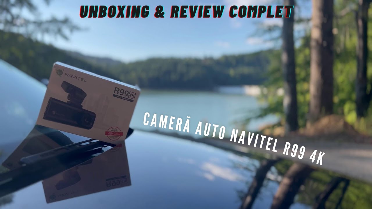 Cameră de bord Navitel R99 4K [Unboxing & Review în Română]