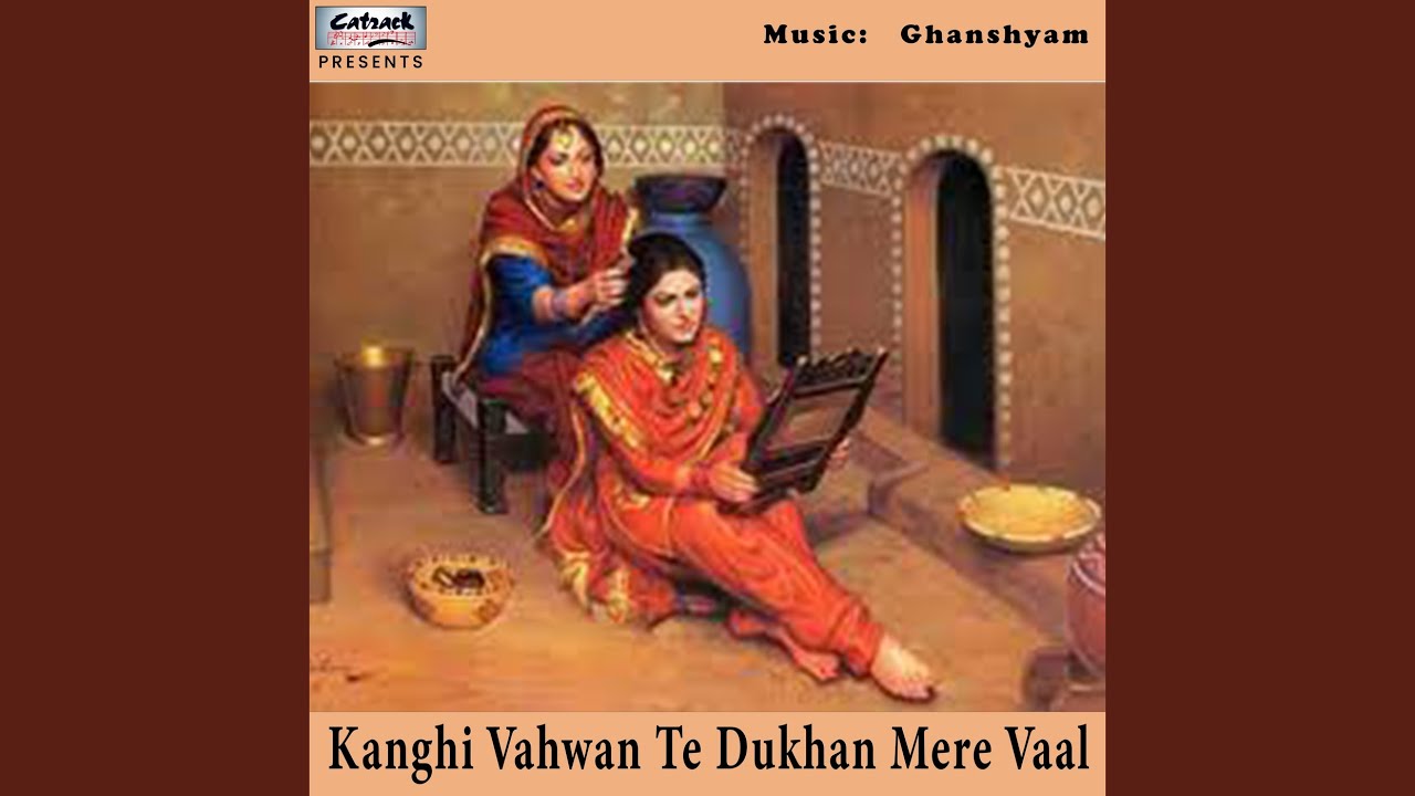 Kanghi Vahwan Te Dukhan Mere Vaal