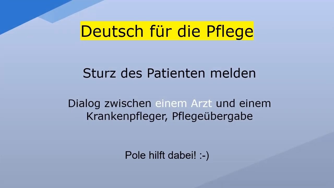 Sturz des Patienten melden I Dialog I + Pflegeübergabe I Deutsch 🇩🇪 für die Pflege