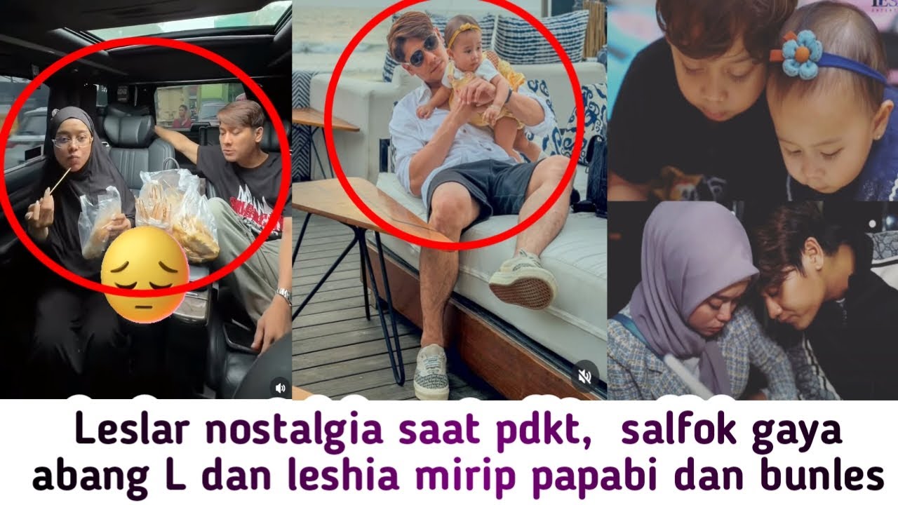 CIDUKAN LESLAR NOSTALGIA SAAT PDKT,, SALFOK SAMA GAYA ABANG L DAN LESHIA MIRIP PAPA BUNDA