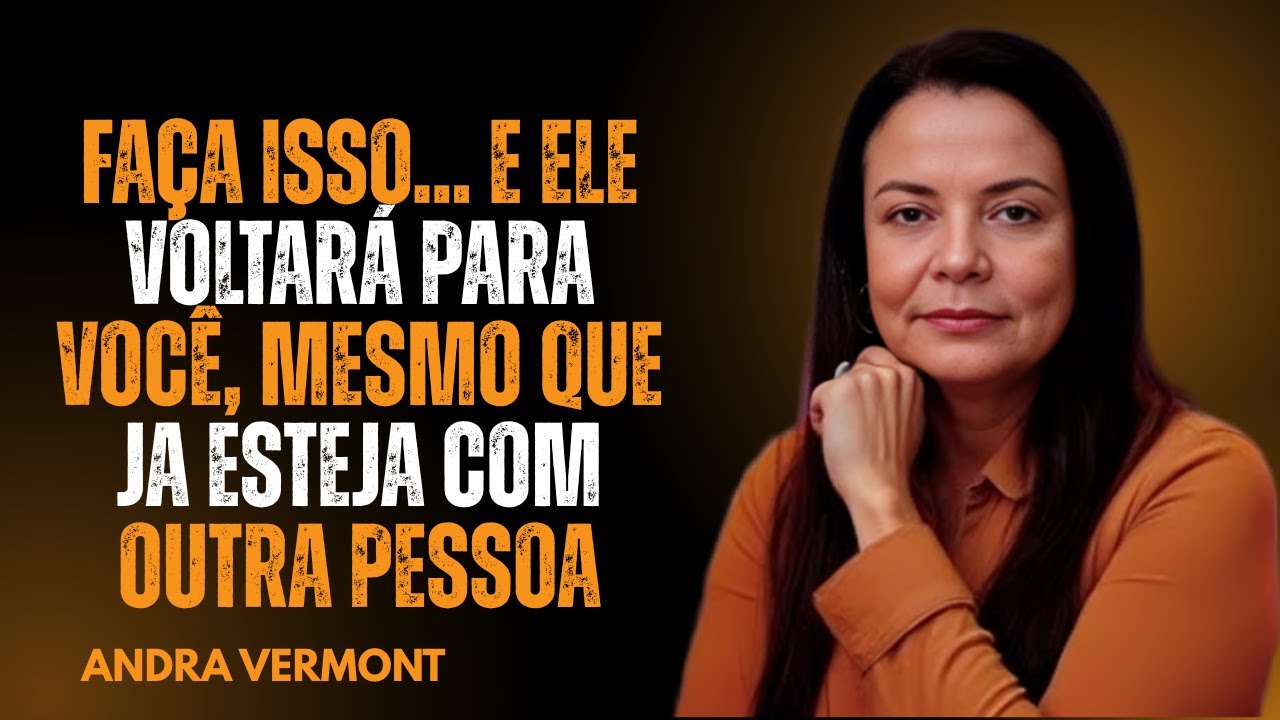 Si haces esto, él te suplicará que regreses, incluso si ya está con otra mujer | Andréa Vermont