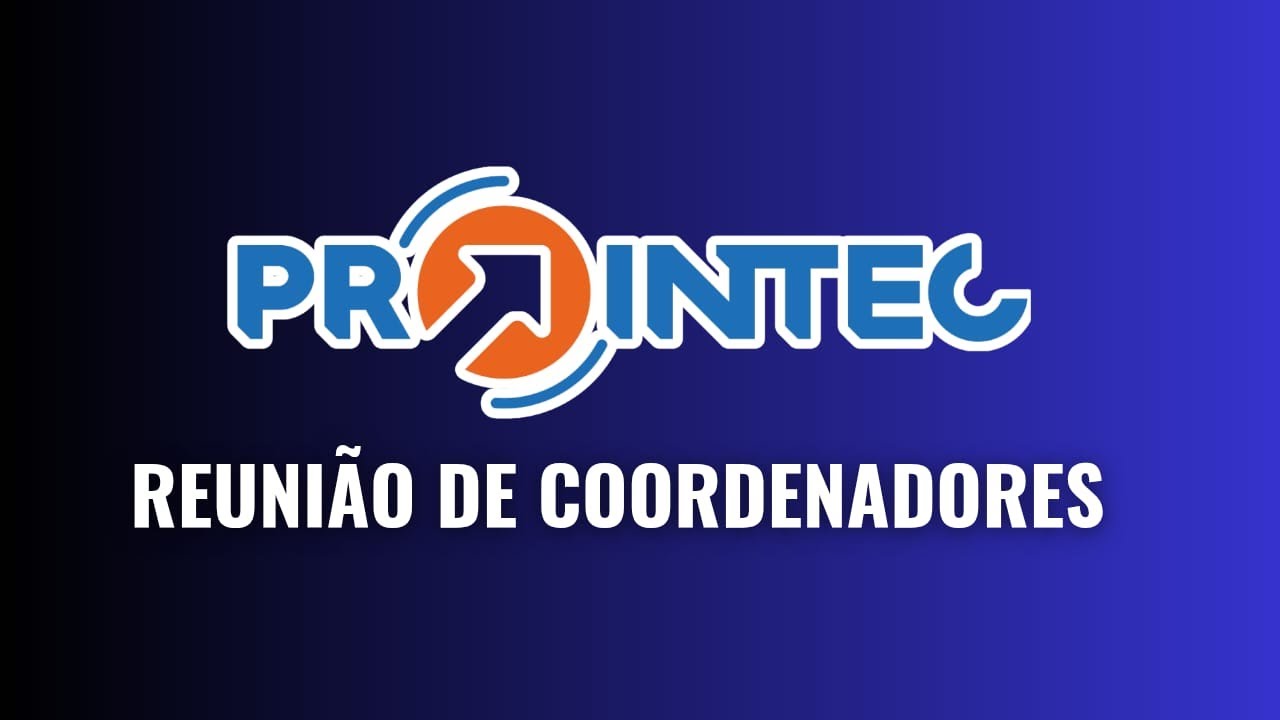 Reunião de Coordenadores do PROINTEC