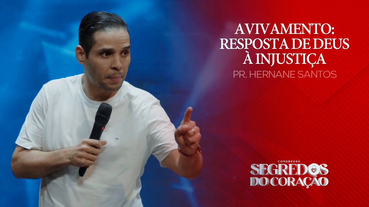 Avivamento: resposta de Deus à injustiça | Pr. Hernane Santos | Seg. do Coração | Vitória | 05/09/23