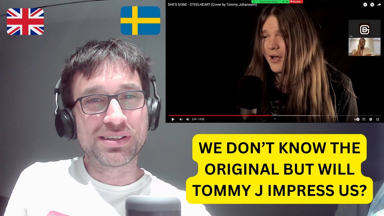 Two Brits React to SHE'S GONE - STEELHEART (Cover by Tommy Johansson)