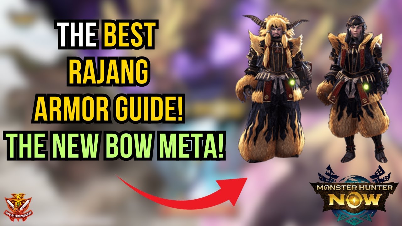The BEST RAJANG ARMOR GUIDE! The NEW BOW META! l Monster Hunter Now