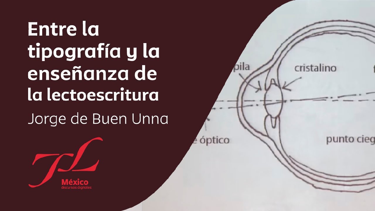 Entre la tipografía y la enseñanza de la lectoescritura - Jorge de Buen Unna