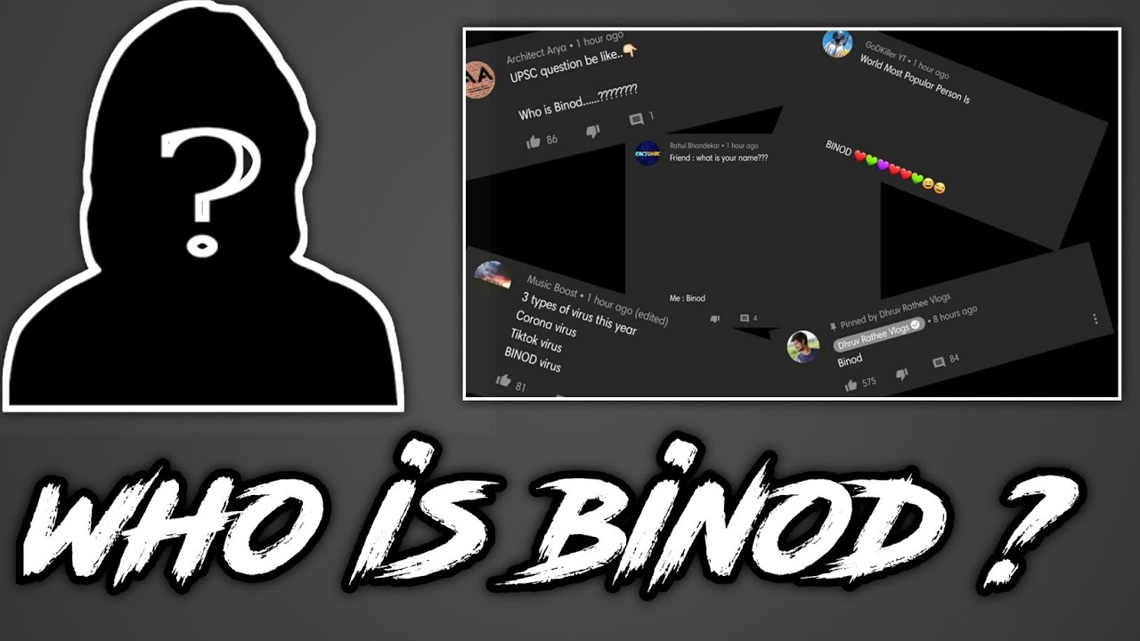 Who is binod | why everyone is commenting binod in the comment section