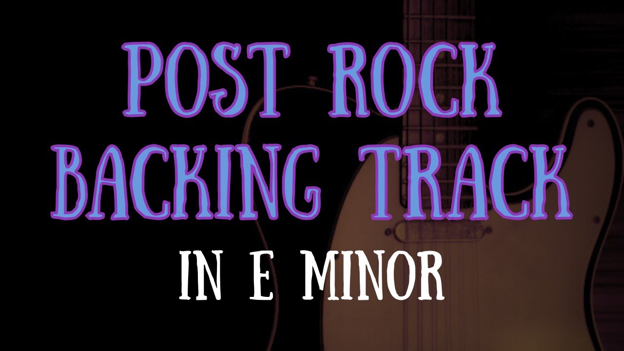 Post Rock Backing Track in E minor