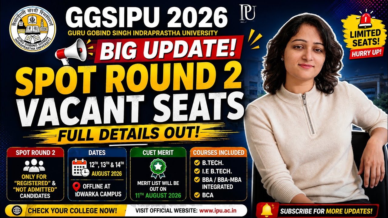 GGSIPU Spot Round 2 VACANT SEATS OUT! 🔥 Full Details | B.Tech, BCA, BBA | IPU Admission 2026