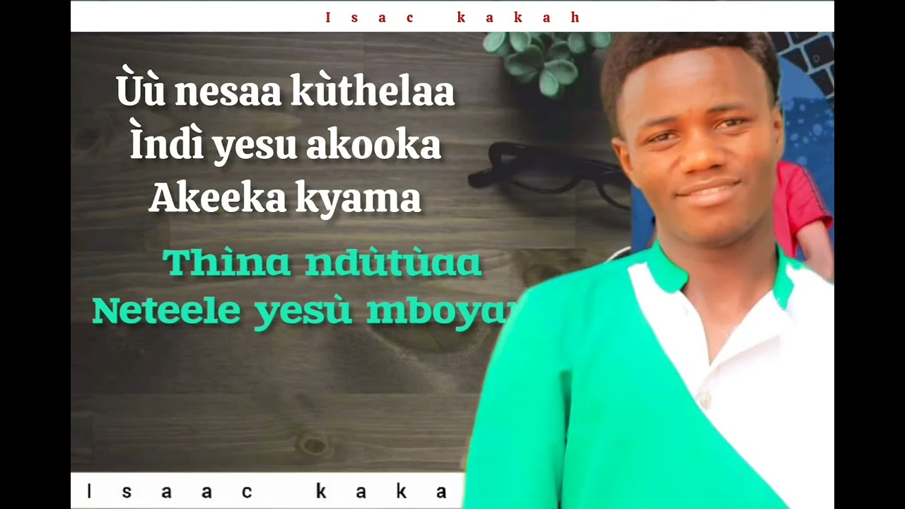 ISAAC KAKAH THINA NÙTHELAA sms Skiza 5298888 to 811 for skiza(official lyrics video)