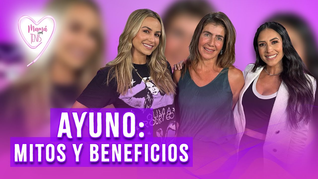 AYUNO: MITOS Y BENEFICIOS| Dra. PATRICA RESTREPO en Mamá con Tenis
