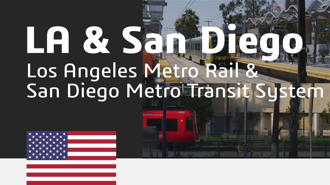 Los Angeles Metro Rail & San Diego Metro Transit System 4K