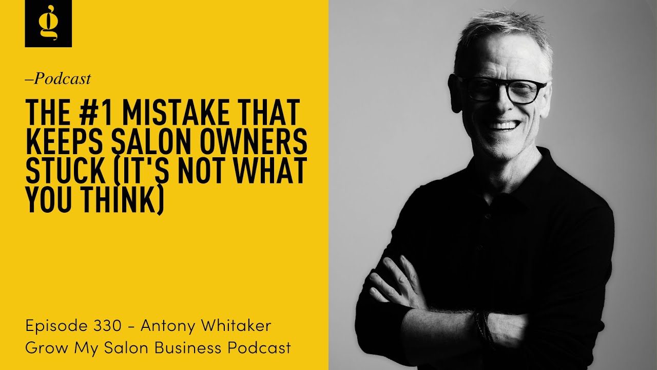 330 The #1 Mistake That Keeps Salon Owners Stuck (It's Not What You Think)