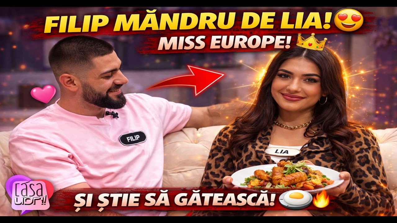 Filip mândru de Lia! E și Miss Europe știe să și gătească