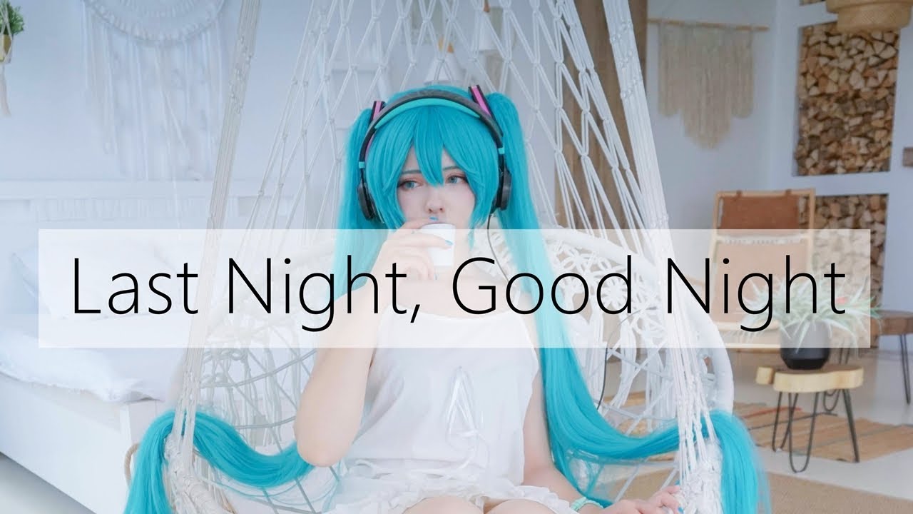 【Saya Scarlet】☆Last Night, Good Night☆