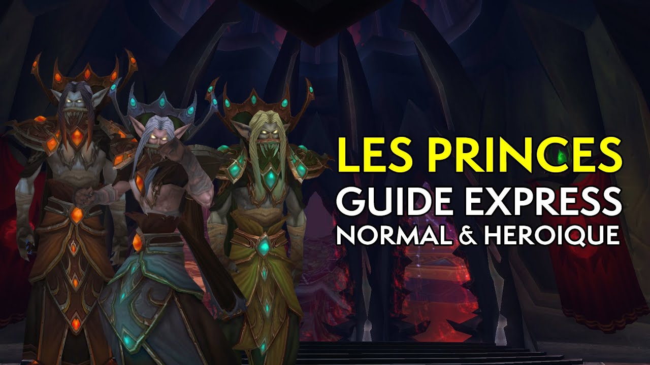 Princes de Sang | Stratégie Express (Normal & Héroïque)