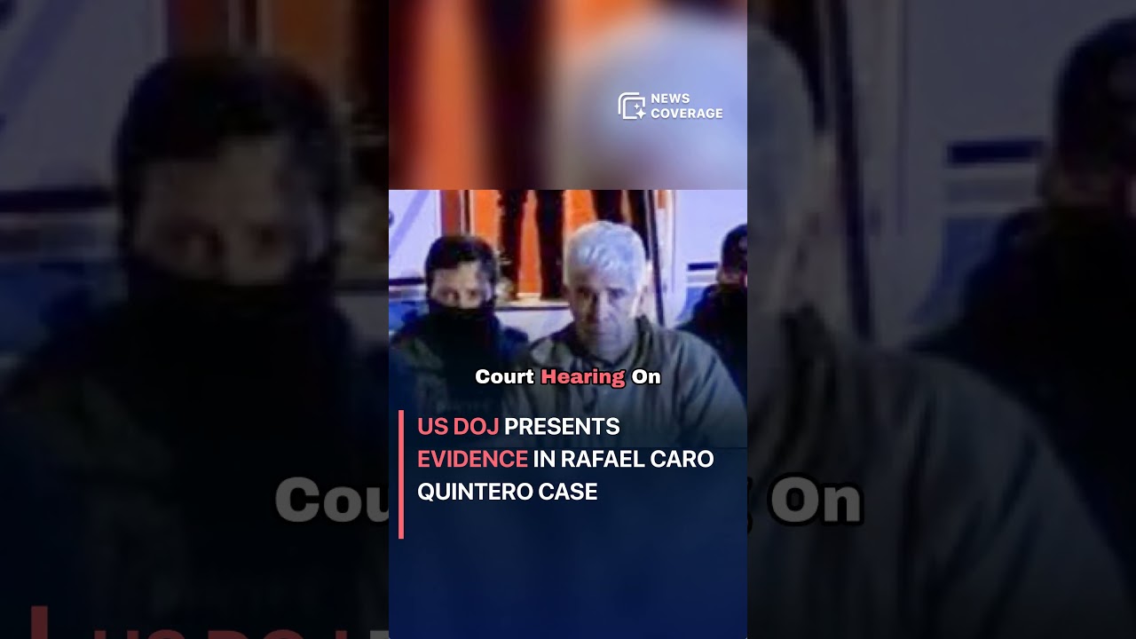 Kiki Camarena: US DOJ Presents Evidence in Rafael Caro Quintero Case #crime #law #crisis