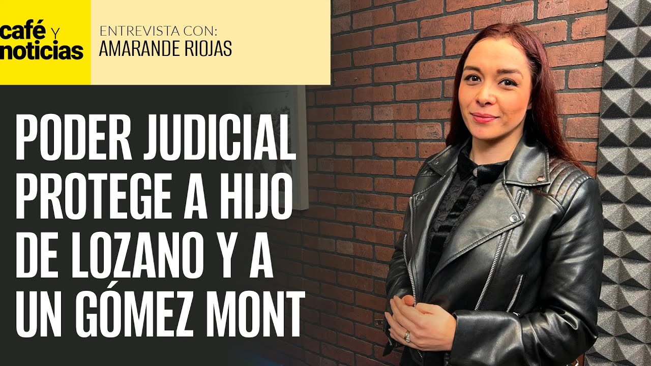 #Entrevista ¬ Lozano Ponzanelli y Castañeda Gómez Mont son protegidos por Poder Judicial: víctima