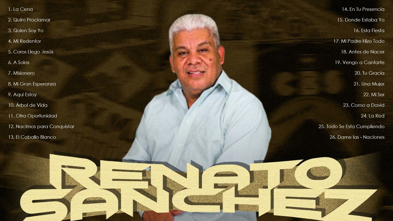 Renato Sanchez  Playlist De Música Cristiana Vol.10