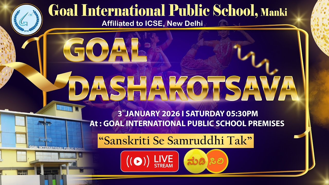 GOAL DASHAKOTSAVA - Goal International Public School Manki (Affiliated to ICSE)