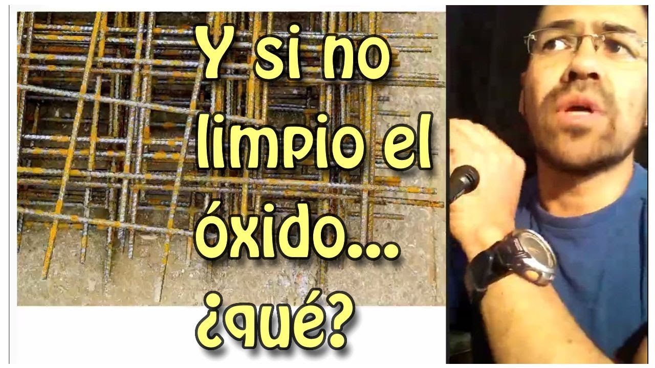 ¿se debe limpiar el óxido de las barras de construcción?