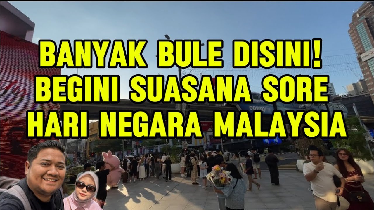 PANTES BANYAK BULE! BEGINI SUASANA TERBARU 2026 SORE HARI BUKIT BINTANG KUALA LUMPUR MALAYSIA #vlog 