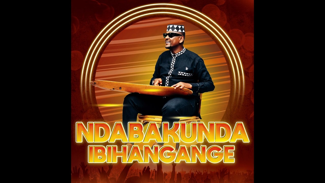 NDABAKUNDA IBIHANGANGE - Massamba Intore