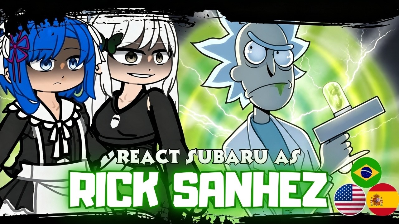 🇧🇷/🇺🇸/🇪🇸 Re:Zero React To Subaru As Rick Sanchez | Gacha React |