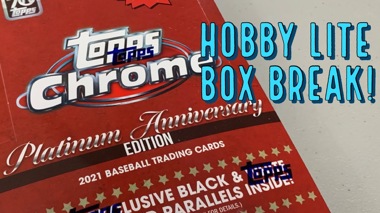 2021 Topps Chrome Platinum Anniversary Edition Baseball Card Hobby Lite Box Break