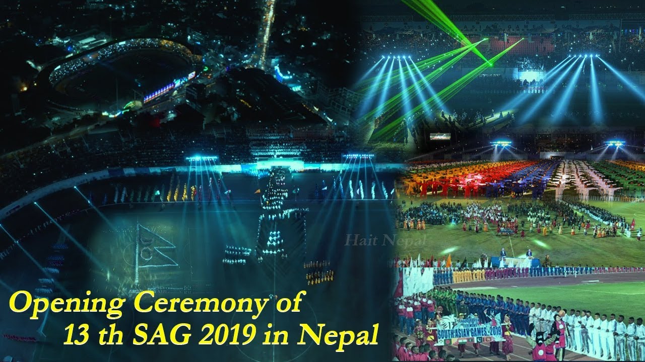 13th South Asian Games II Opening Ceremony 2019 II Kathmandu,Nepal | १३औं साग उद्घाटन दशरथ रंगशाला