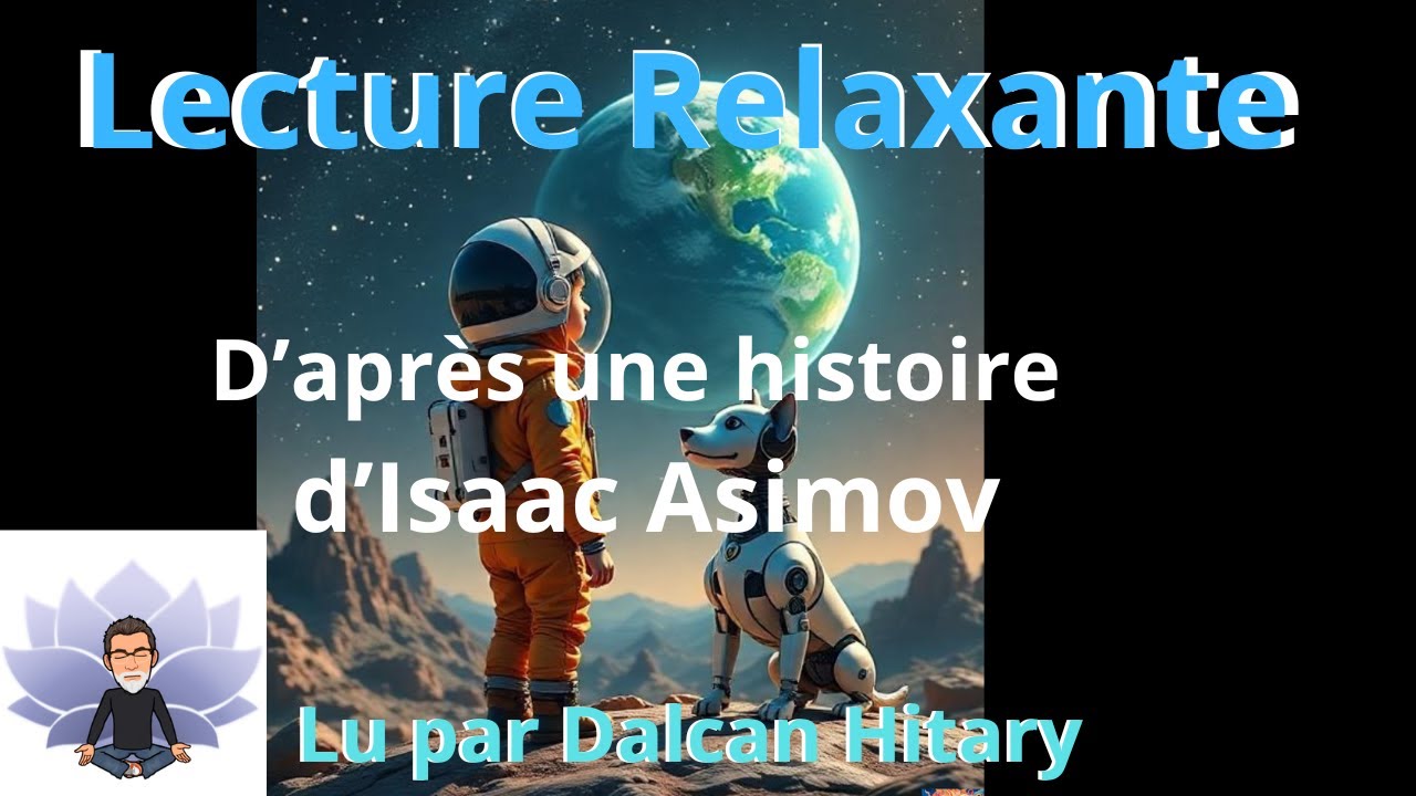 Le meilleur ami du petit homme (Isaac Asimov) (Lecture relaxante)