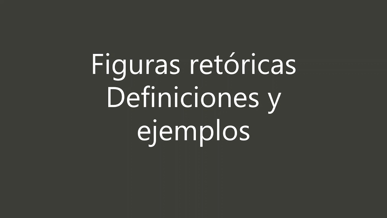 Figuras retóricas: Definiciones y ejemplos