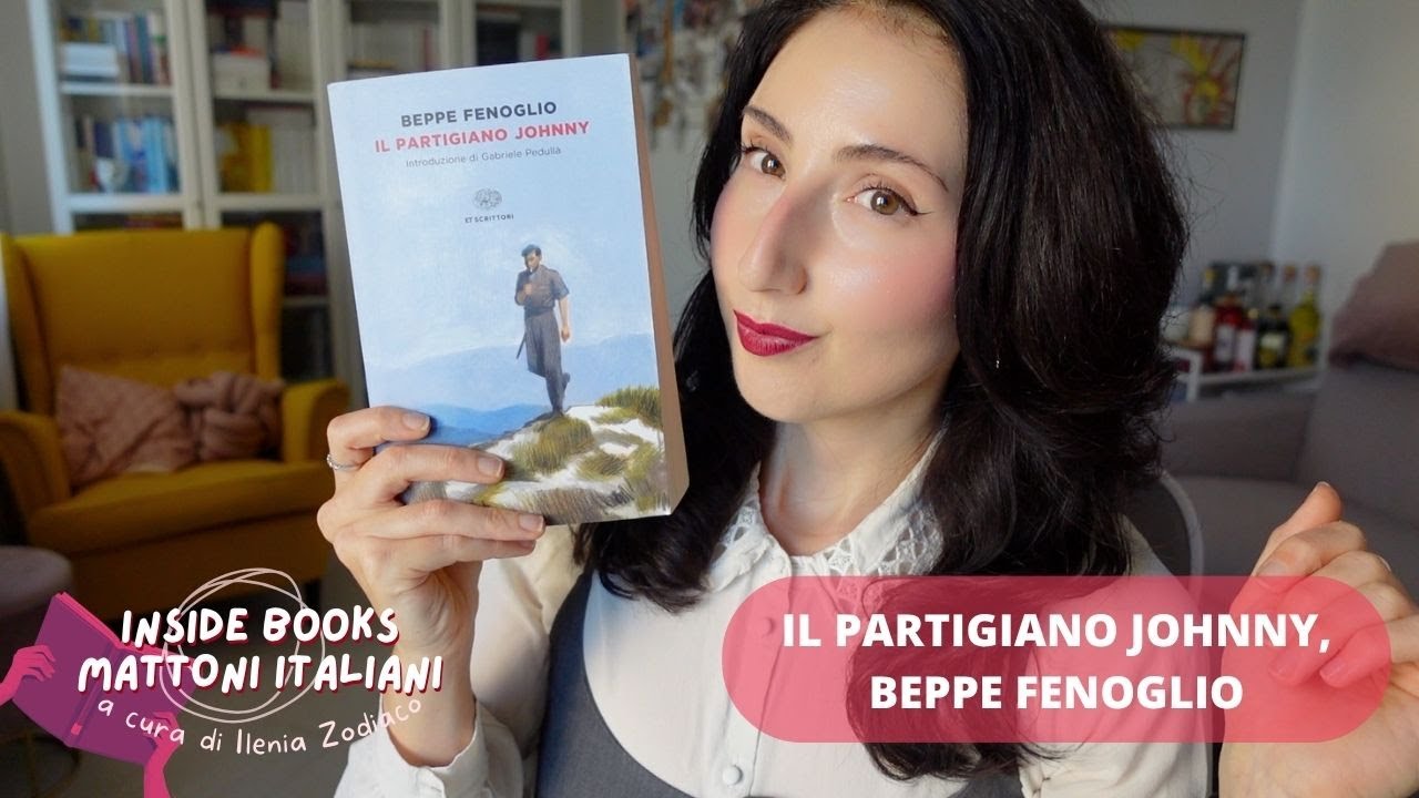 Il Partigiano Johnny  di Beppe Fenoglio: IL romanzo della Resistenza #MATTONITALIANI