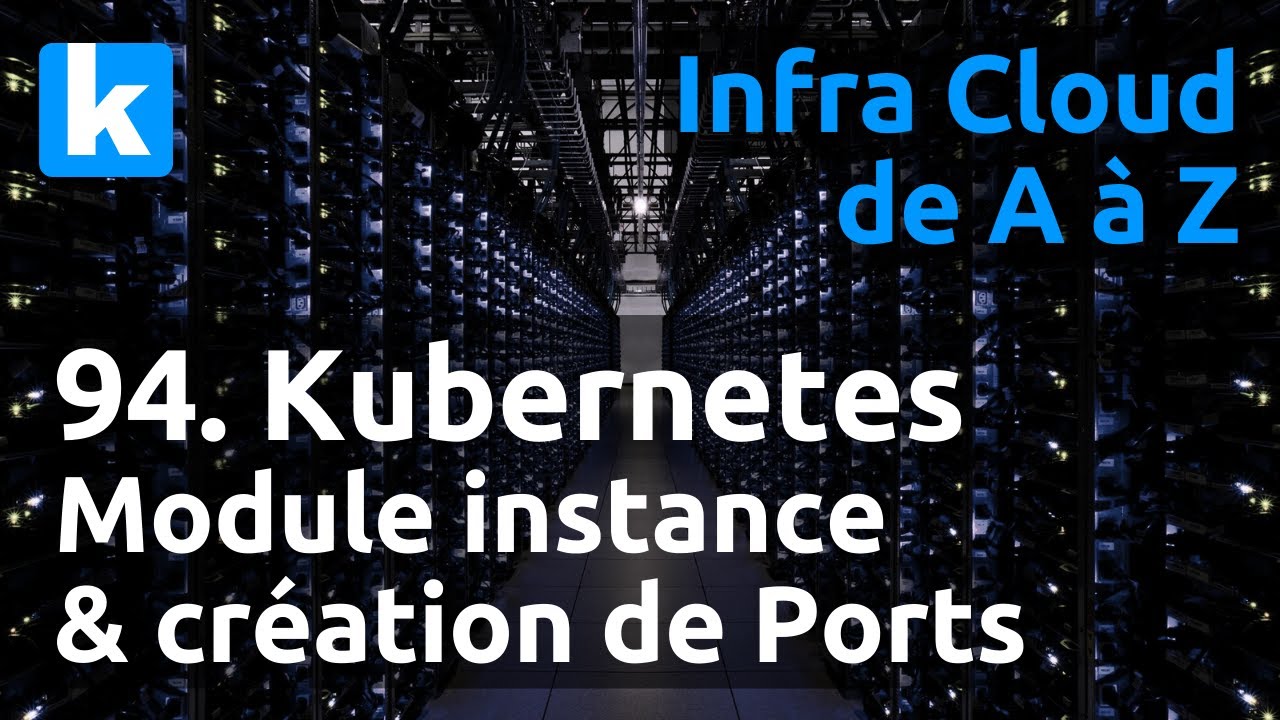 Infra de A à Z - 94. Terraform : module instance et prise en compte des ports (locals, dynamic...)