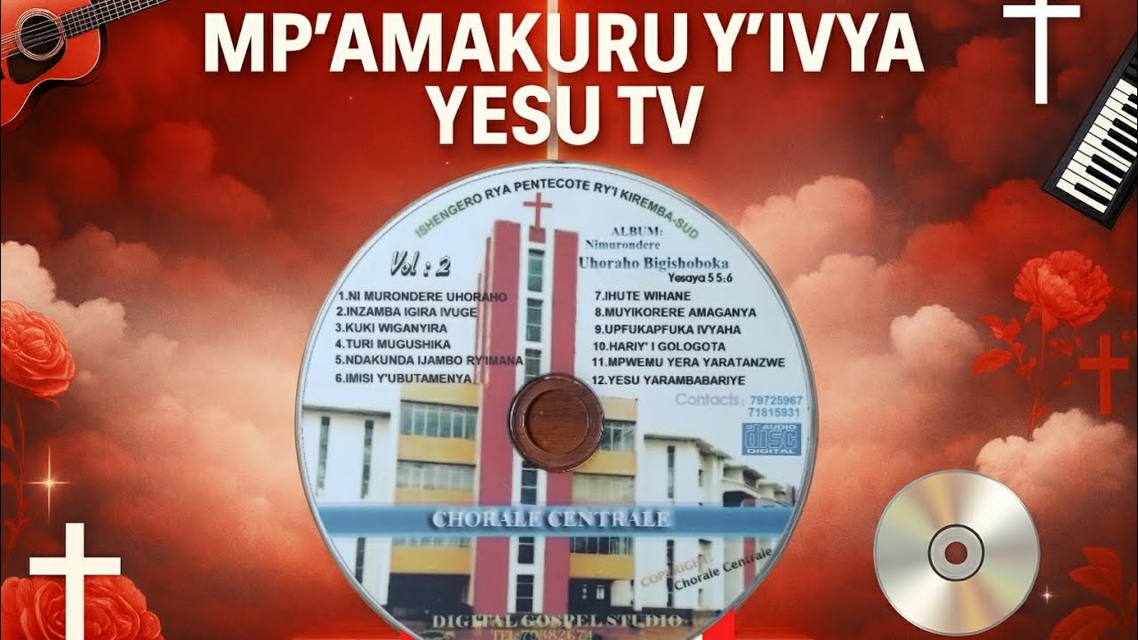 Chorale Centrale y'i Kiremba 🥁🎸🎹 Album: Vol 2, CD 💽 Y'INDIRIMBO 12