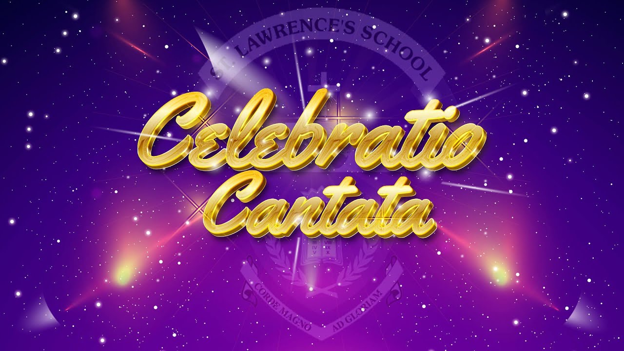 Celebratio Cantata 2022 - St. Lawrence Convent