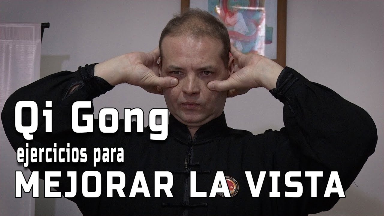 👁‍🗨Ejecicios de Chi Kung para mejorar la VISTA 👁 QiGONG 👁 - clase completa