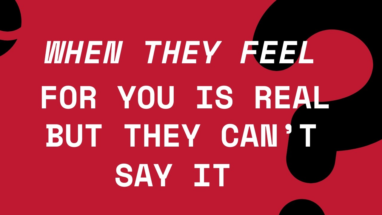What They Feel for You Is Real &mdash; But They Can&rsquo;t Say It