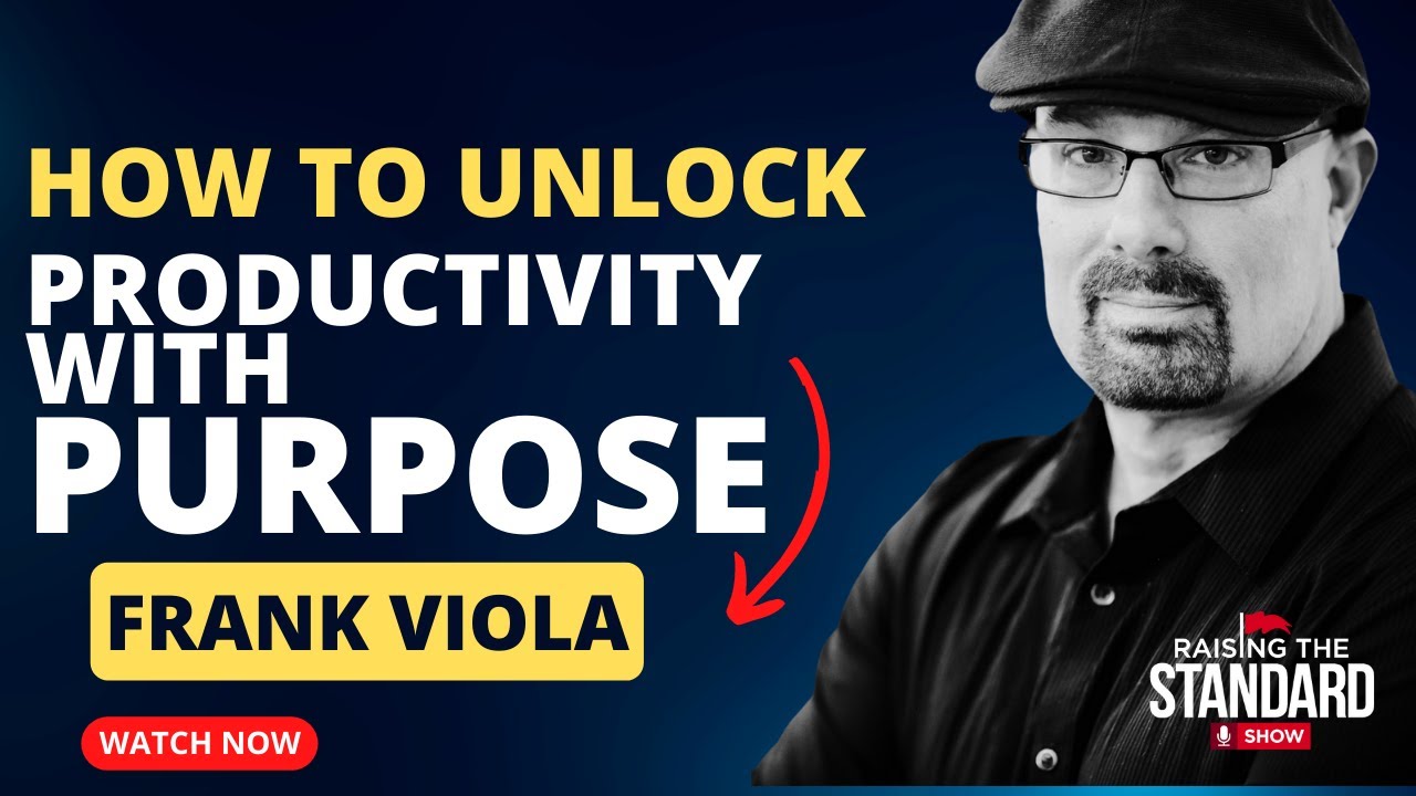 How to Unlock Productivity with Purpose | Frank Viola