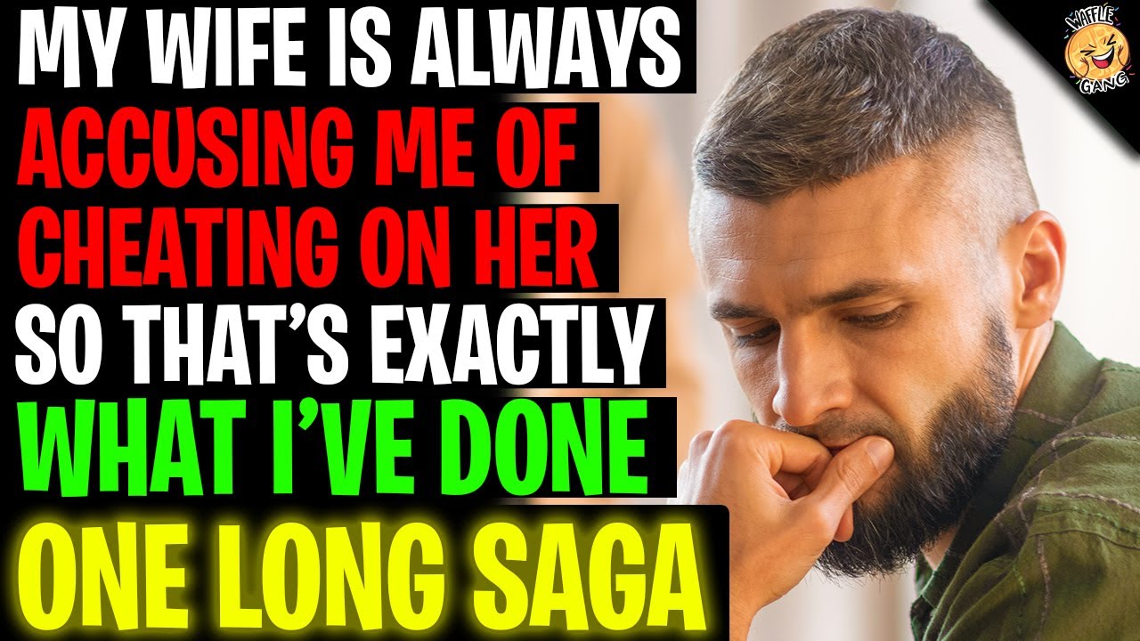 Wife Always Accusing Me Of Cheating So That's Exactly What I've Done r/Relationships