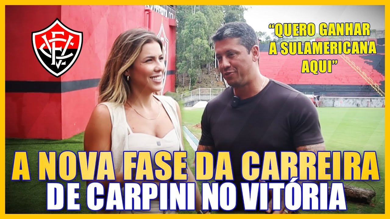 A NOVA VIDA DE THIAGO CARPINI TÉCNICO DO VITÓRIA 